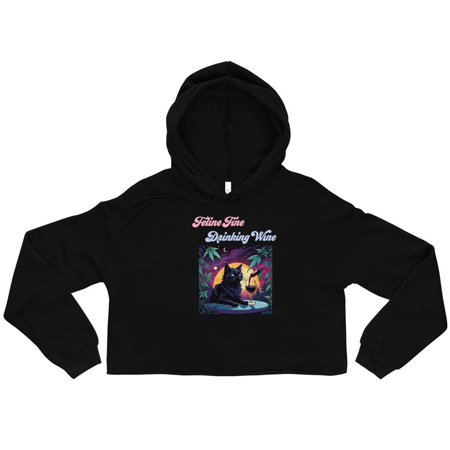 Feline Fine Drinking Wine Crop Hoodie