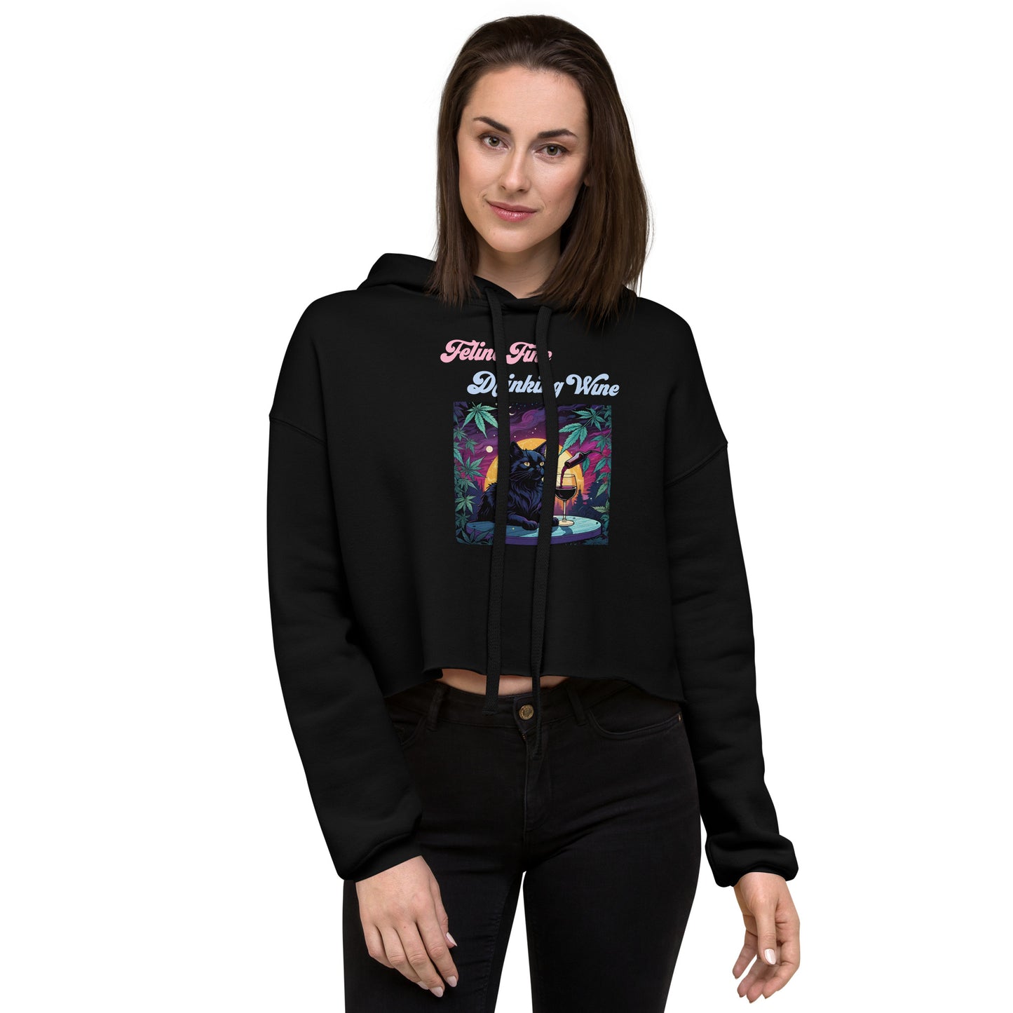 Feline Fine Drinking Wine Crop Hoodie