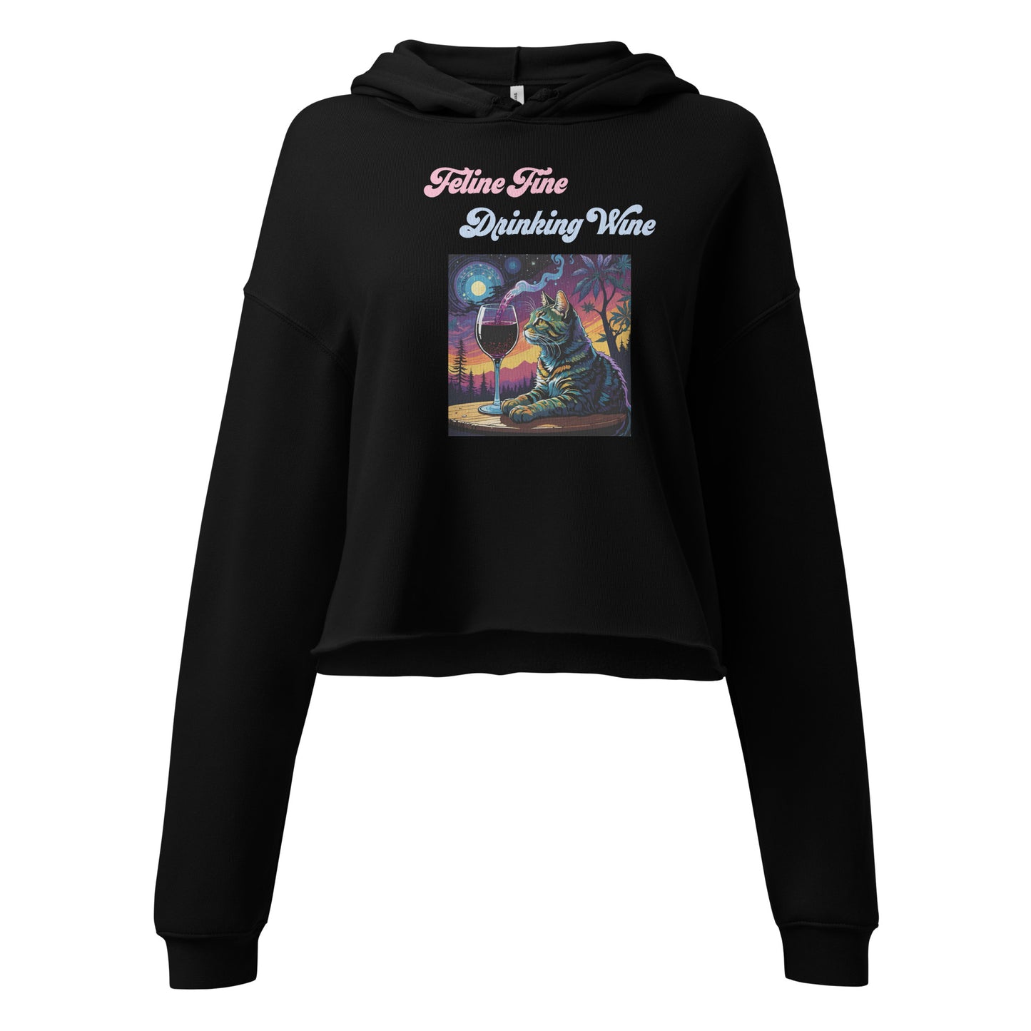 Feline Fine Drinking Wine Crop Hoodie